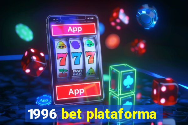 1996 bet plataforma